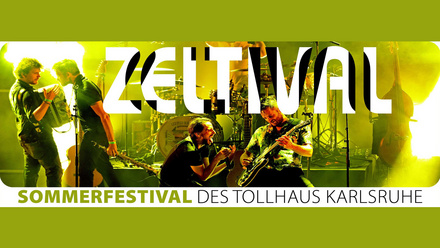 © TOLLHAUS Karlsruhe | ZELTIVAL 2022 das Sommerfestival des Kulturzentrum TOLLHAUS Karlsruhe vom 23.06. bis 07.08.2022